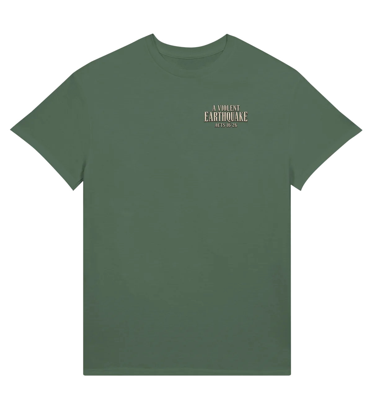 A violent earthquake | T-shirt — military green front