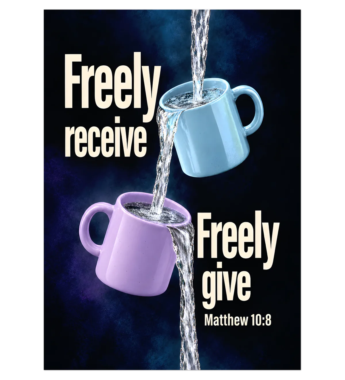 Freely Receive Freely Give | Poster — 50x70cm