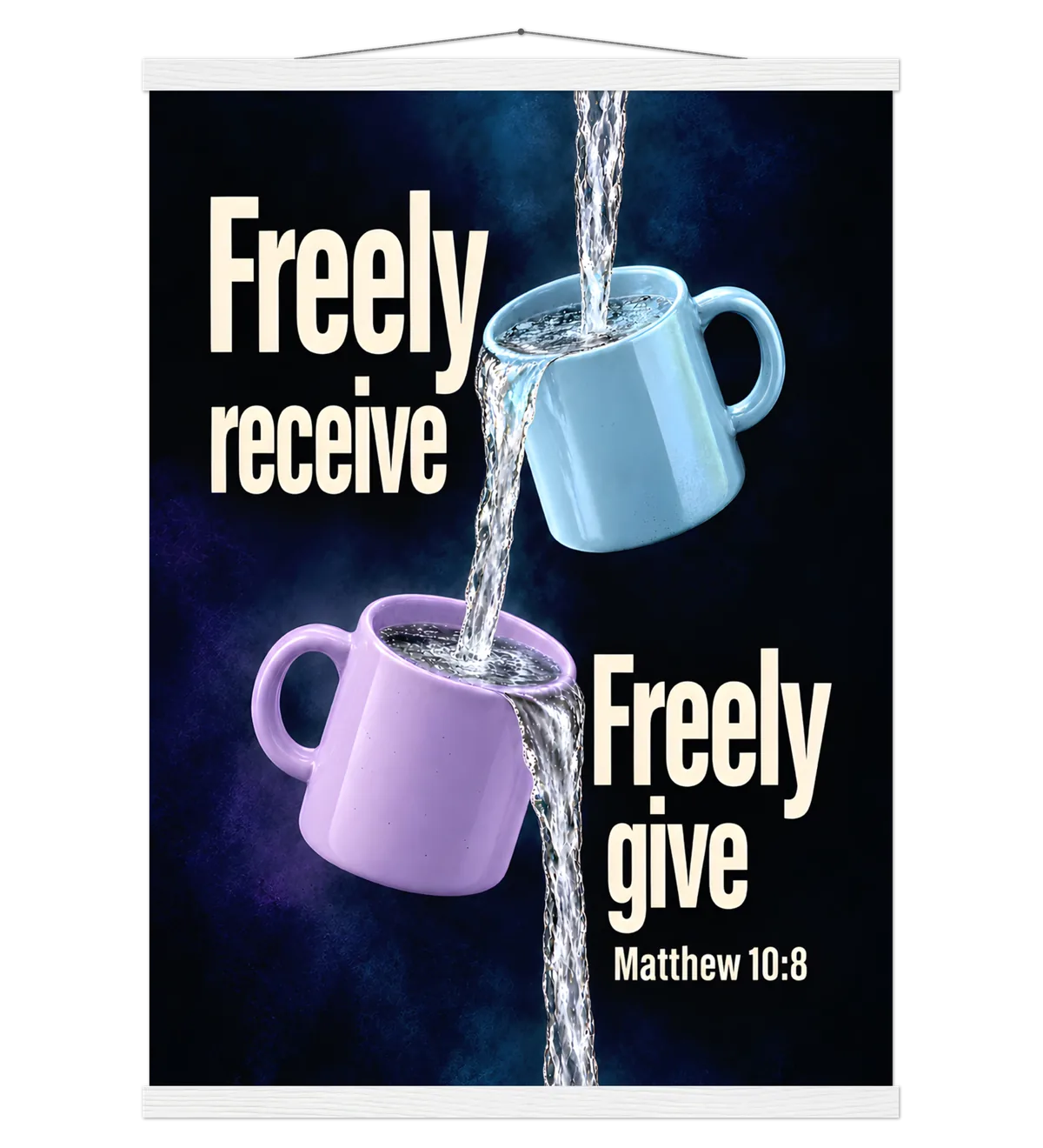 Freely Receive Freely Give | Poster with Hanger — 50x70cm white