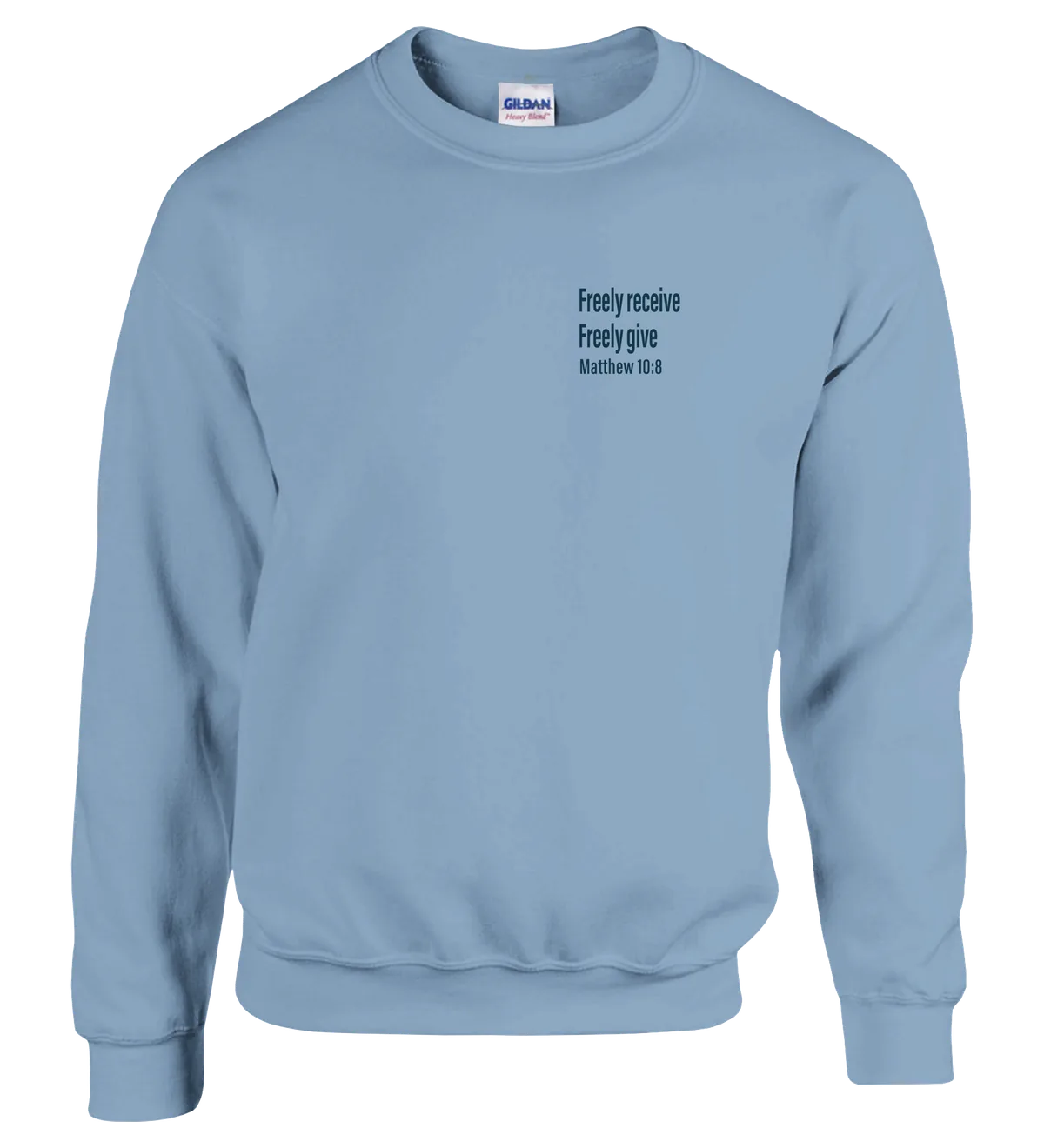 Freely Receive Freely Give | Sweatshirt — light blue front
