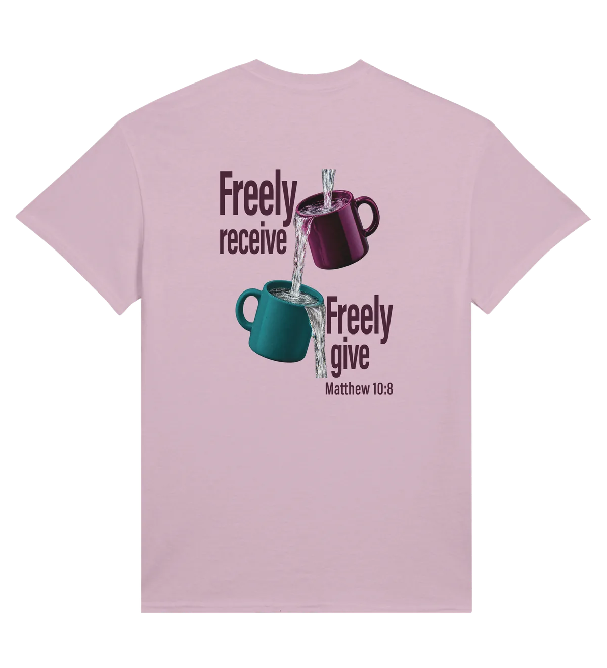 Freely Receive Freely Give | T-shirt — light pink back