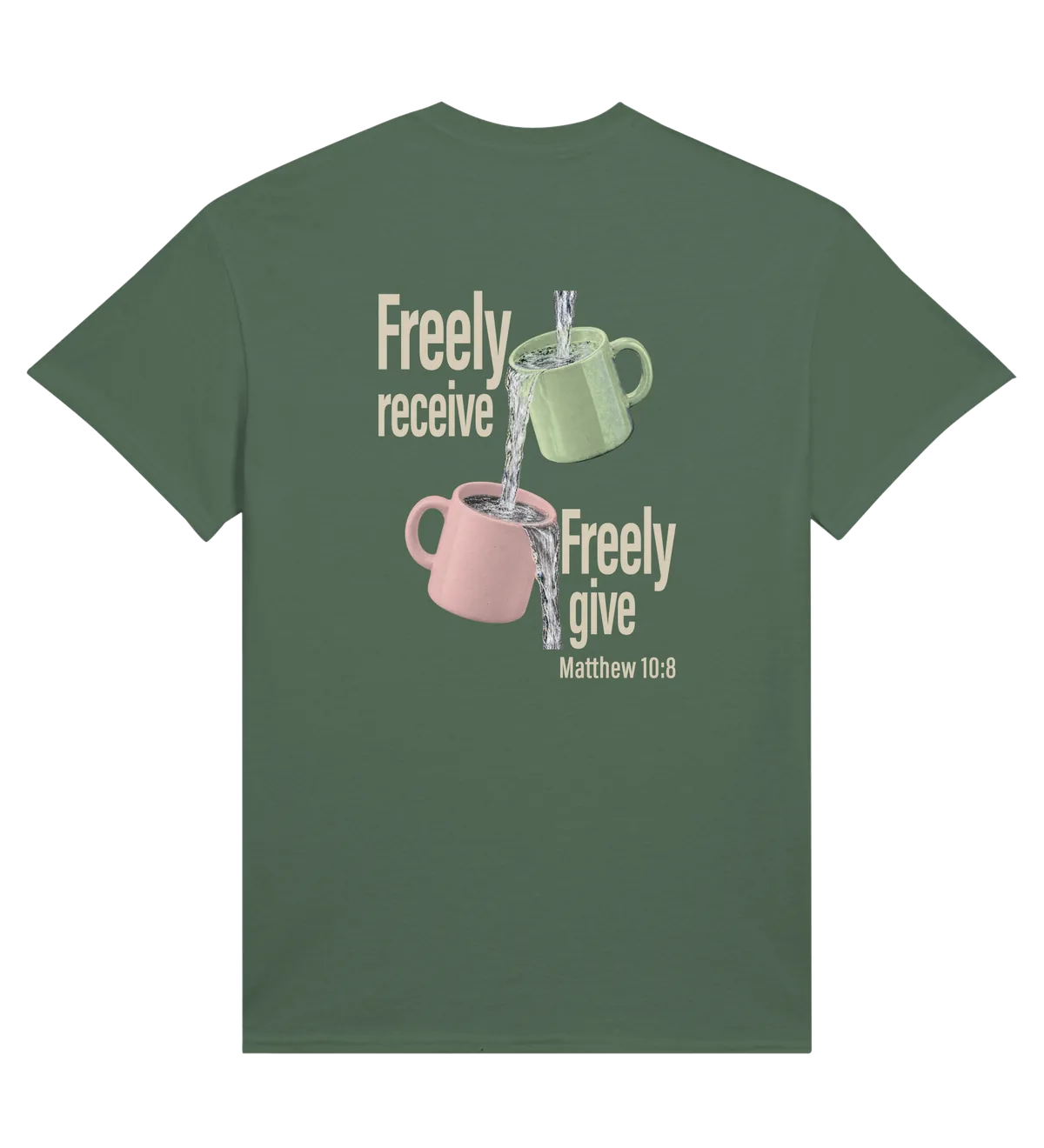 Freely Receive Freely Give | T-shirt — military green back