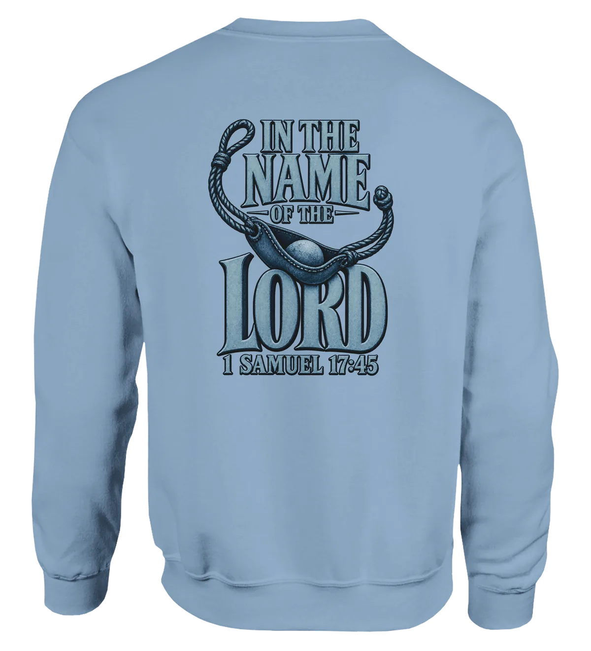 In the name of the LORD | Sweatshirt — light blue back