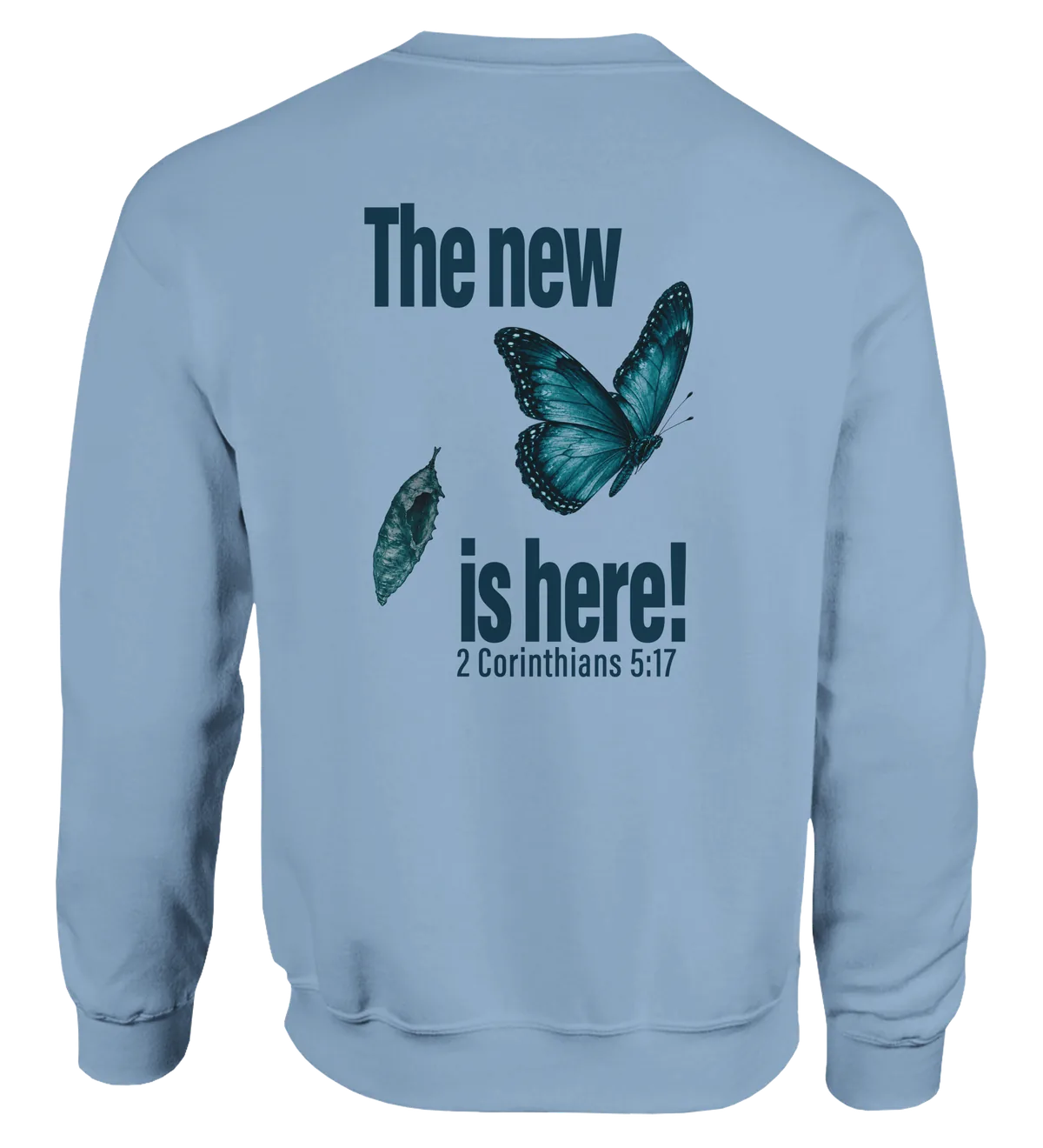 The New is Here | Sweatshirt — light blue back