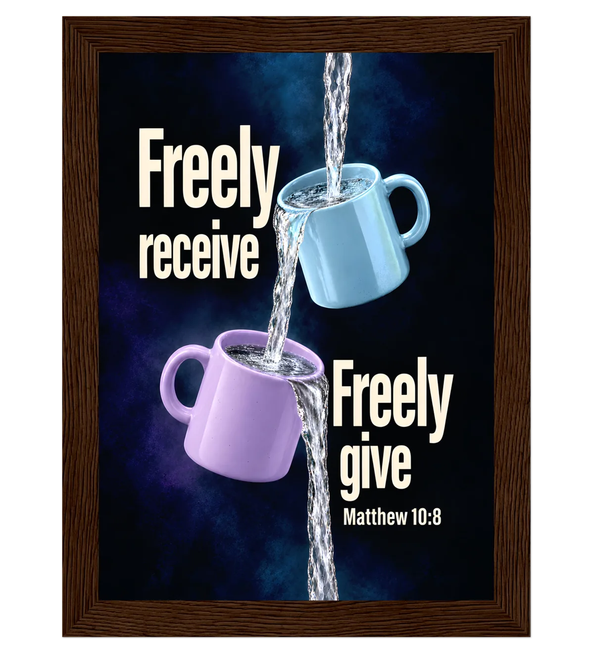 Freely Receive Freely Give | Framed Poster — 13x18cm dark wood