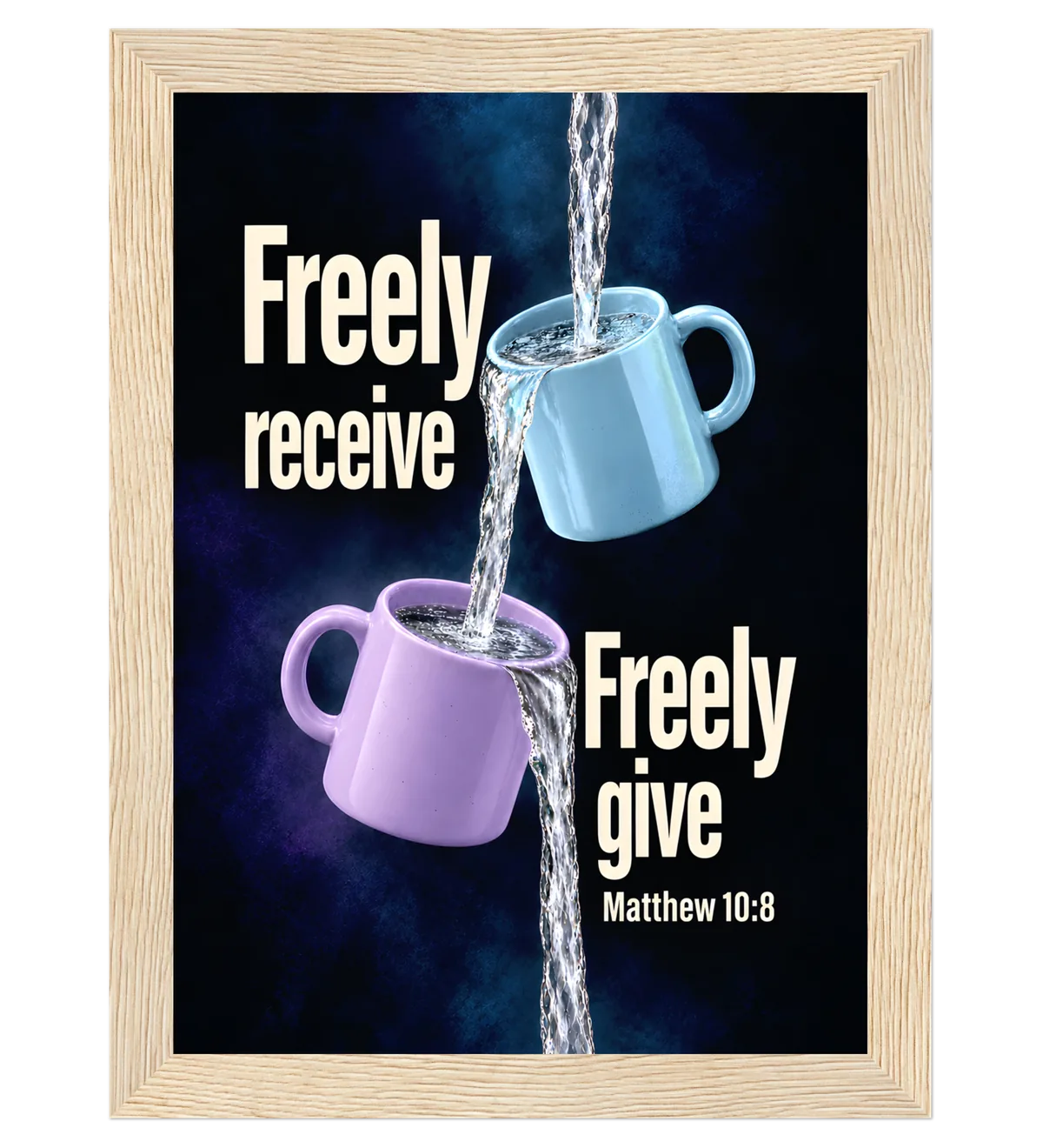 Freely Receive Freely Give | Framed Poster — 13x18cm natural wood