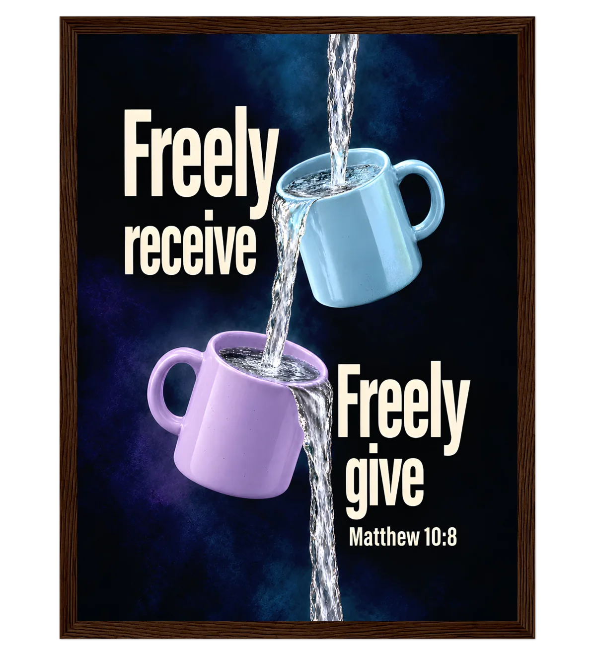 Freely Receive Freely Give | Framed Poster — 30x40cm dark wood