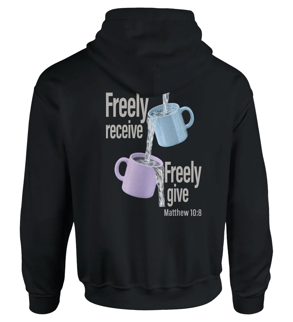 Freely Receive Freely Give | Hoodie — black back