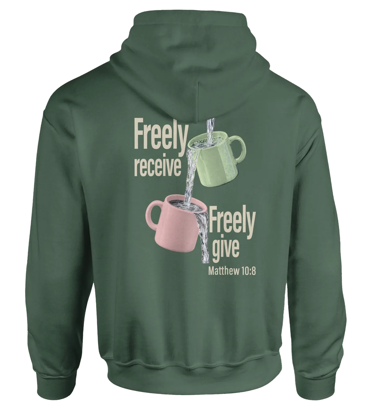 Freely Receive Freely Give | Hoodie — military green back