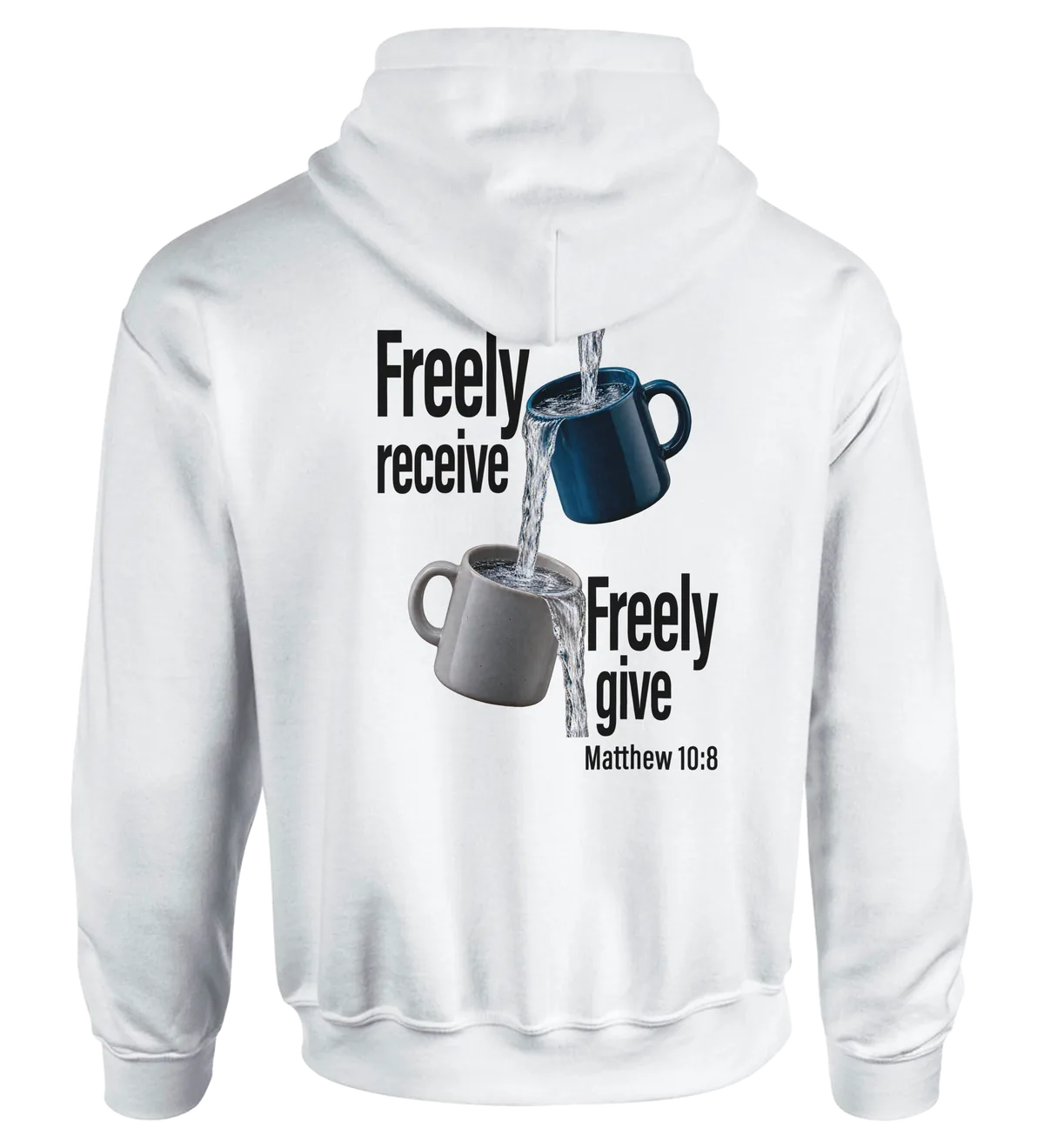 Freely Receive Freely Give | Hoodie — white back