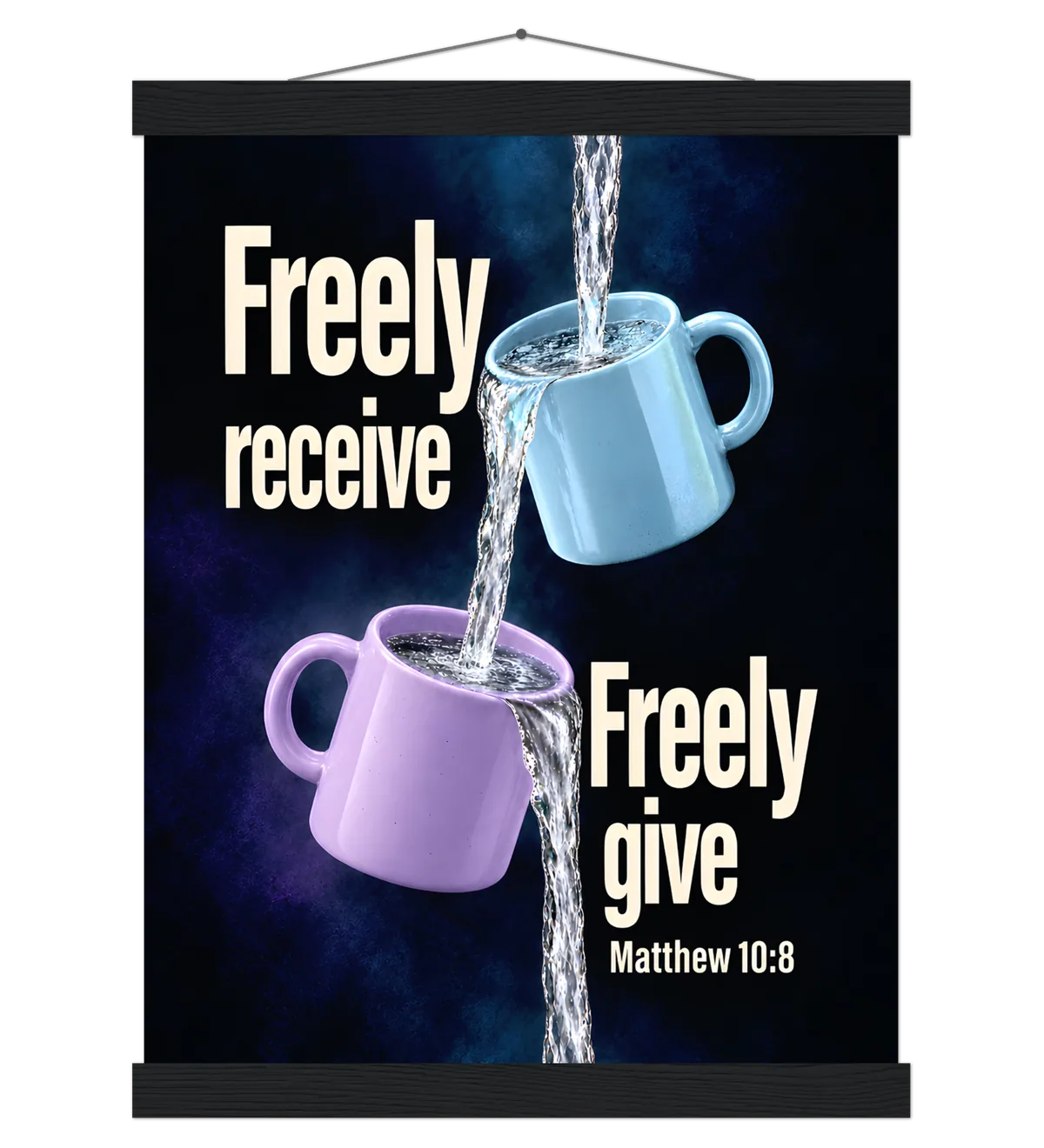 Freely Receive Freely Give | Poster with Hanger — 30x40cm black