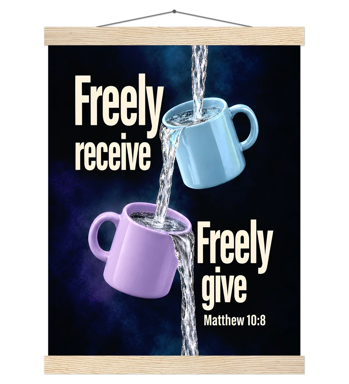 Freely Receive Freely Give | Poster with Hanger — 30x40cm natural wood