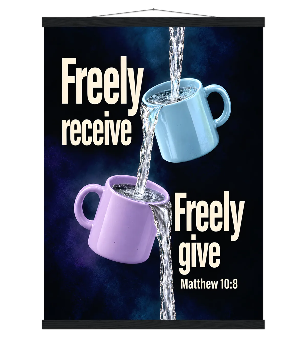 Freely Receive Freely Give | Poster with Hanger — 50x70cm black