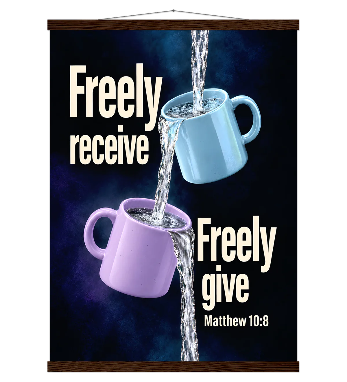 Freely Receive Freely Give | Poster with Hanger — 50x70cm dark wood