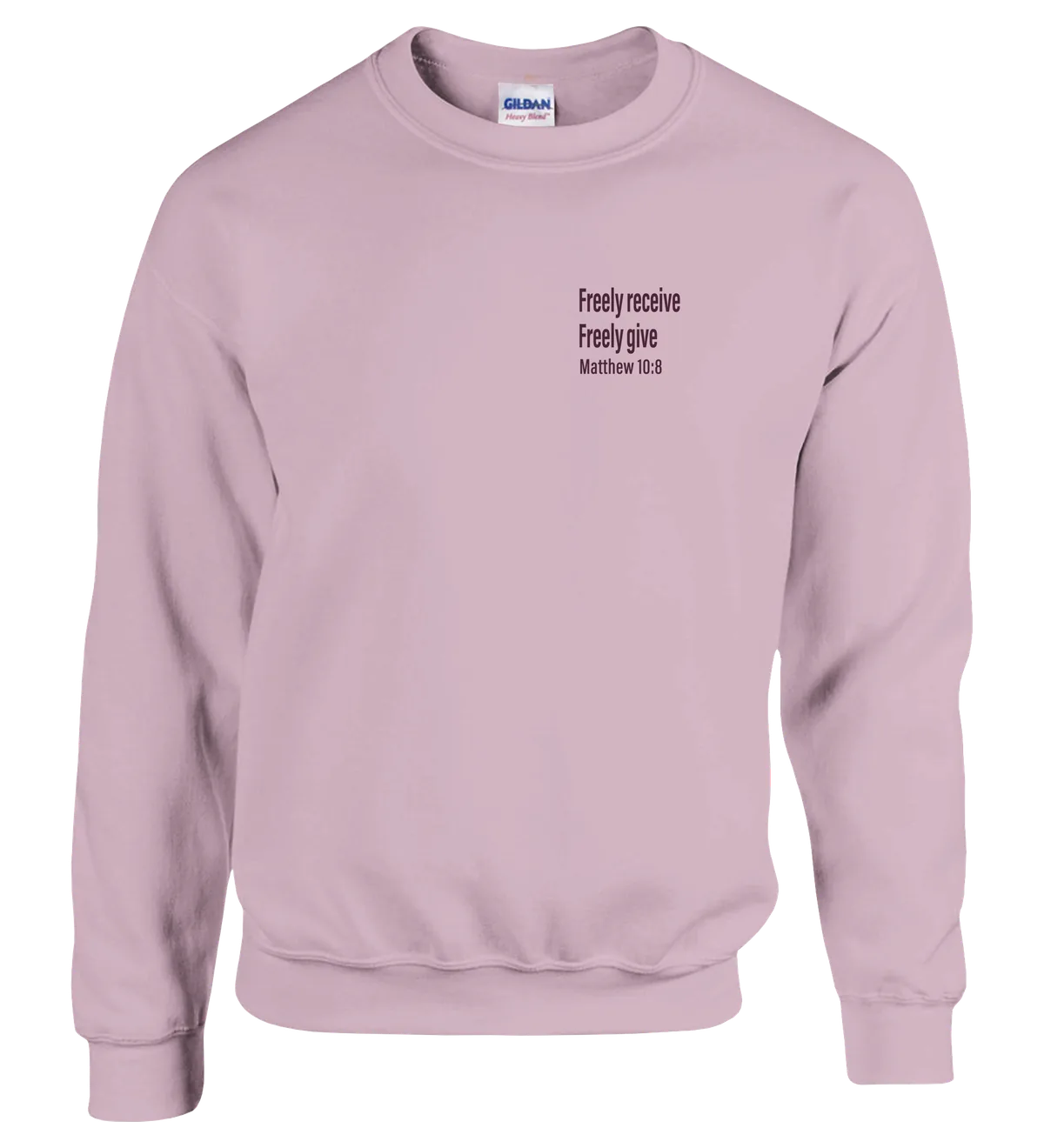 Freely Receive Freely Give | Sweatshirt — light pink front