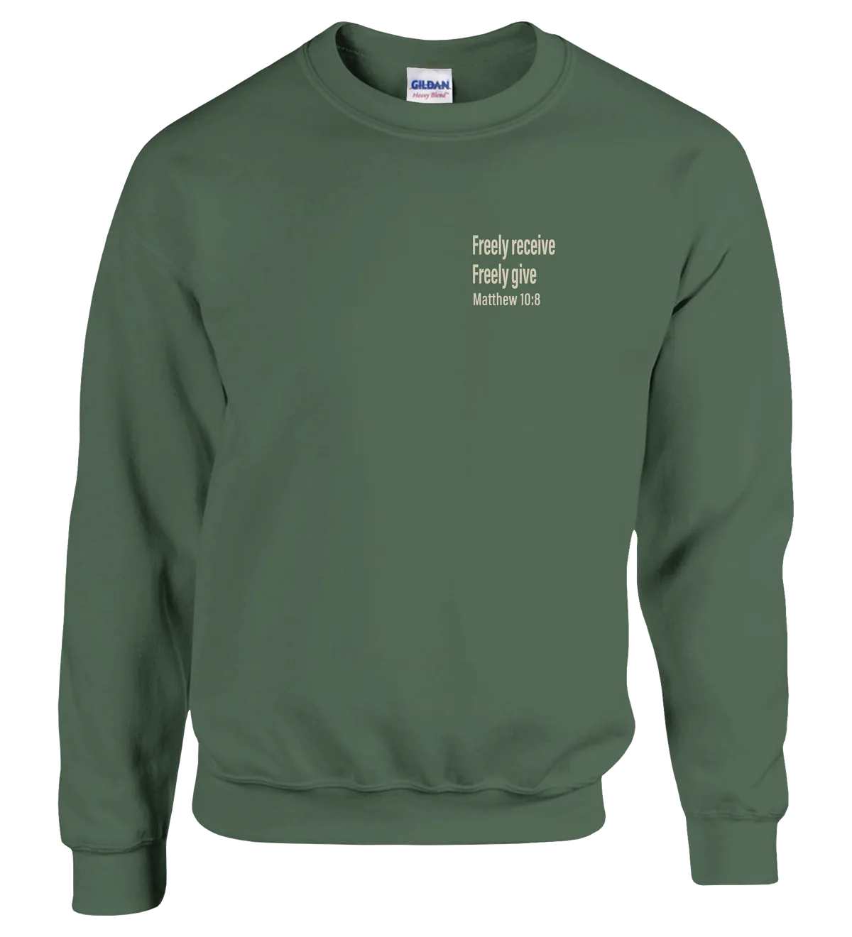 Freely Receive Freely Give | Sweatshirt — military green front