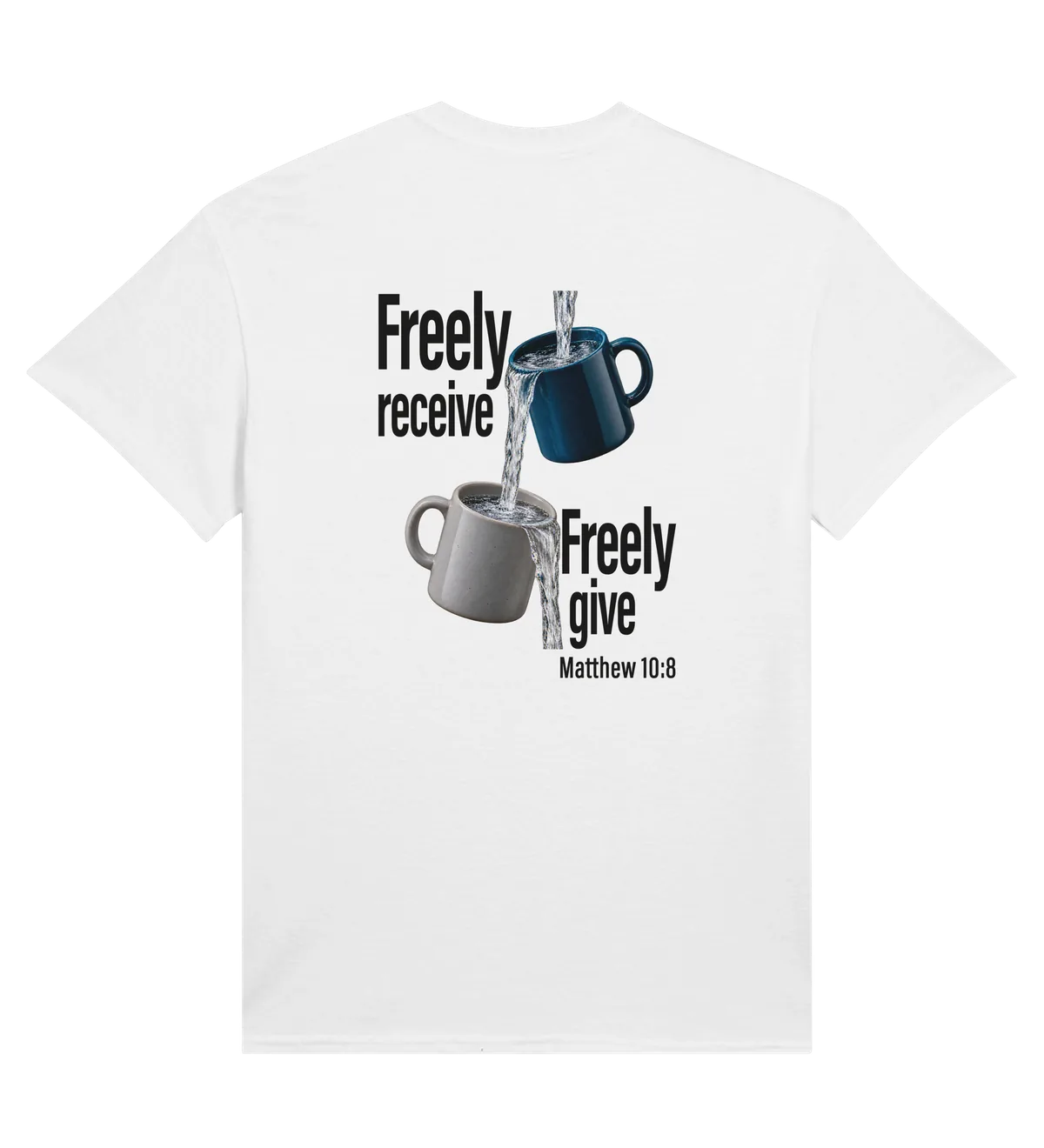 Freely Receive Freely Give | T-shirt — white back